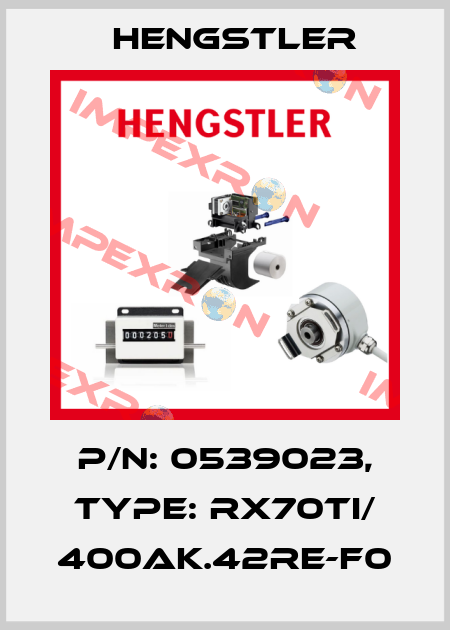 p/n: 0539023, Type: RX70TI/ 400AK.42RE-F0 Hengstler