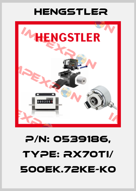 p/n: 0539186, Type: RX70TI/ 500EK.72KE-K0 Hengstler