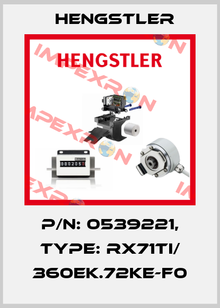 p/n: 0539221, Type: RX71TI/ 360EK.72KE-F0 Hengstler