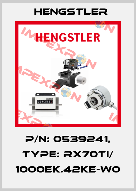 p/n: 0539241, Type: RX70TI/ 1000EK.42KE-W0 Hengstler