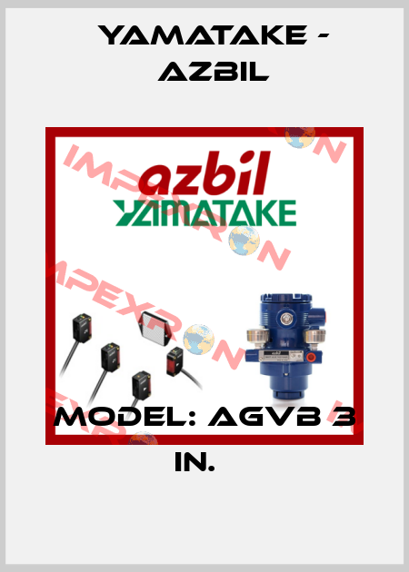 Model: AGVB 3 in.   Yamatake - Azbil