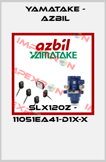 SLX120Z - 11051EA41-D1X-X    Yamatake - Azbil