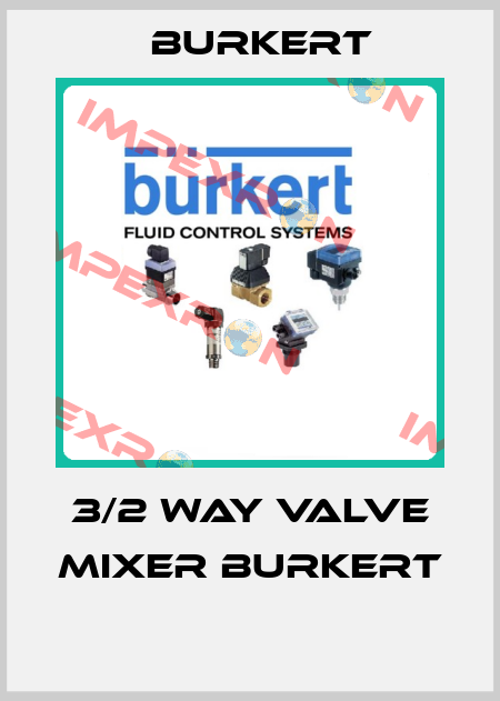 3/2 WAY VALVE MIXER BURKERT  Burkert