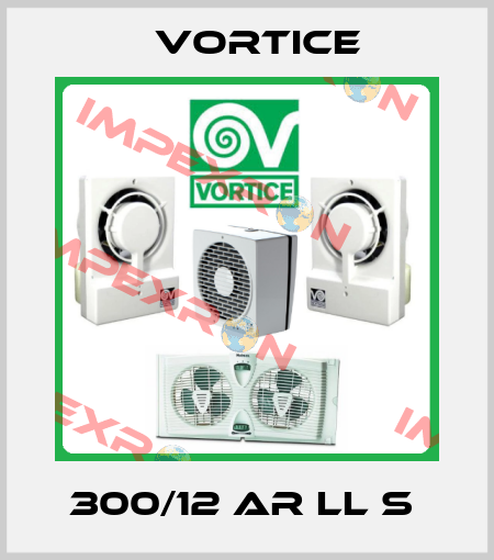 300/12 AR LL S  Vortice