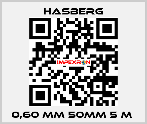 0,60 MM 50MM 5 M  Hasberg