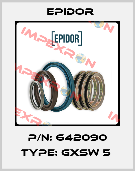 P/N: 642090 Type: GXSW 5  Epidor