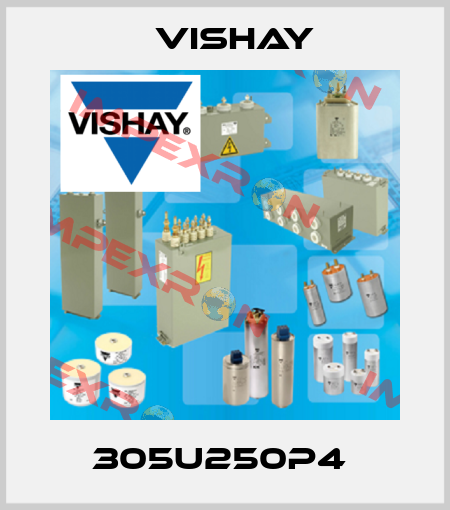 305U250P4  Vishay