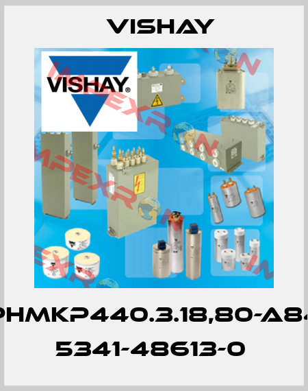 PHMKP440.3.18,80-A84 5341-48613-0  Vishay