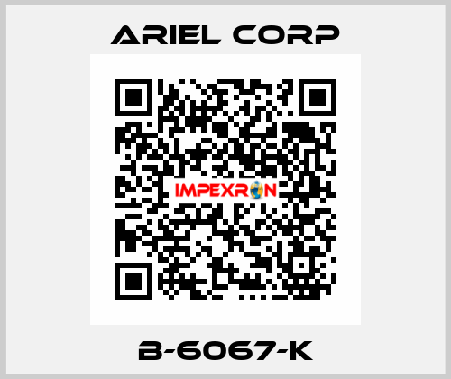 B-6067-K Ariel Corp