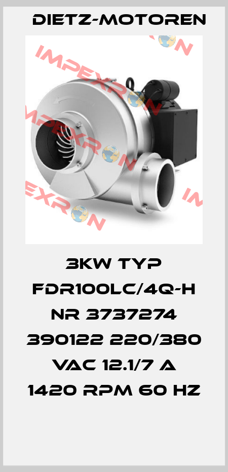 3KW TYP FDR100LC/4Q-H NR 3737274 390122 220/380 VAC 12.1/7 A 1420 RPM 60 HZ  Dietz-Motoren