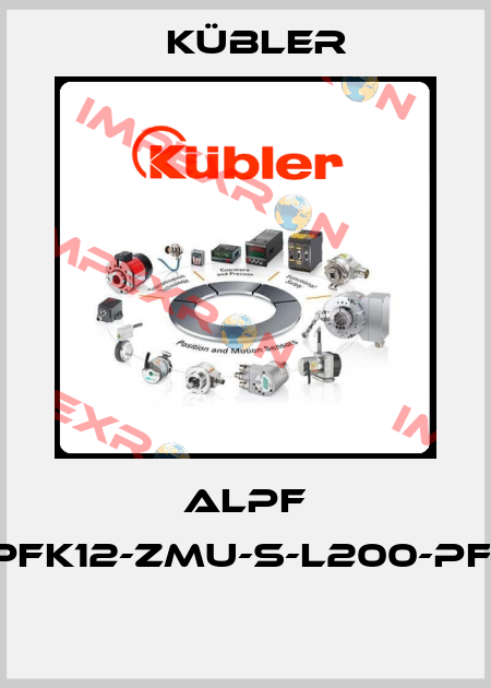 ALPF 2-PFK12-ZMU-S-L200-PF55  Kübler