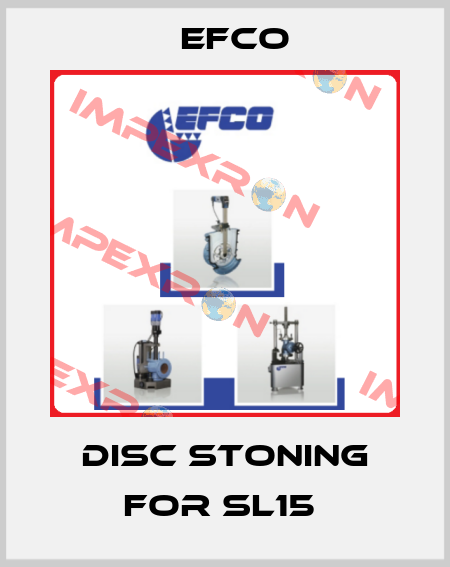 Disc Stoning For SL15  Efco