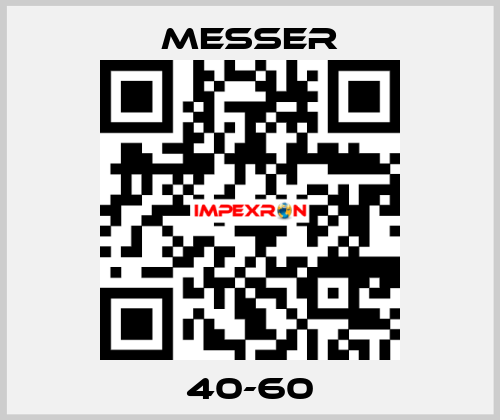 40-60  Messer