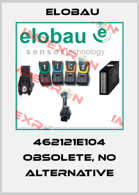 462121E104 obsolete, no alternative Elobau