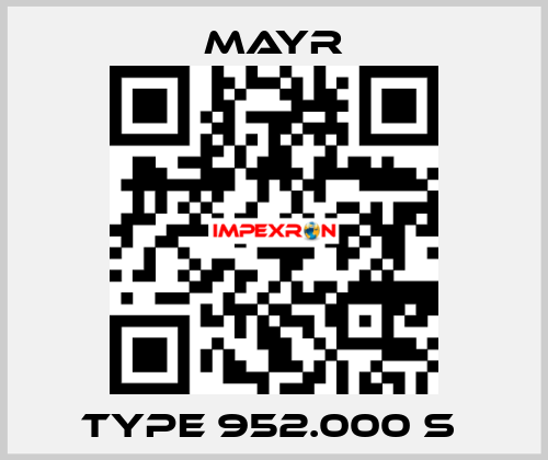 Type 952.000 S  Mayr