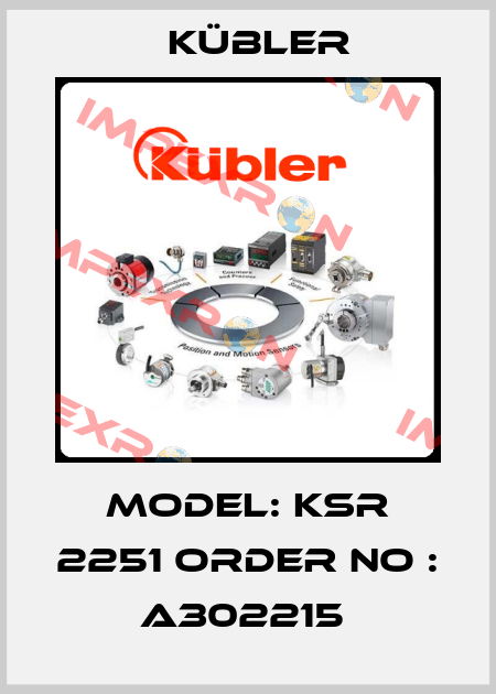 MODEL: KSR 2251 ORDER NO : A302215  Kübler