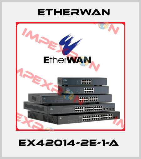 EX42014-2E-1-A  Etherwan