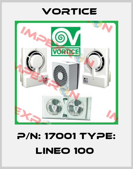 P/N: 17001 Type: LINEO 100  Vortice