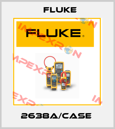 2638A/CASE  Fluke