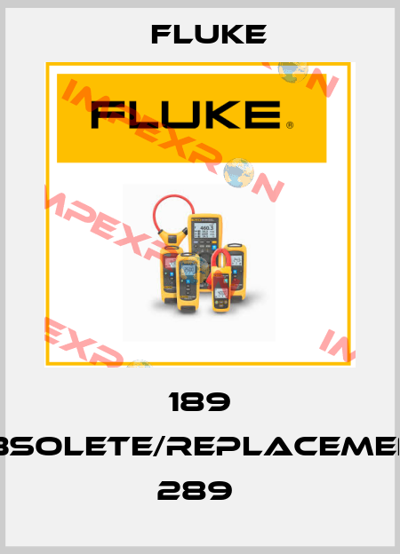 189 obsolete/replacement 289  Fluke