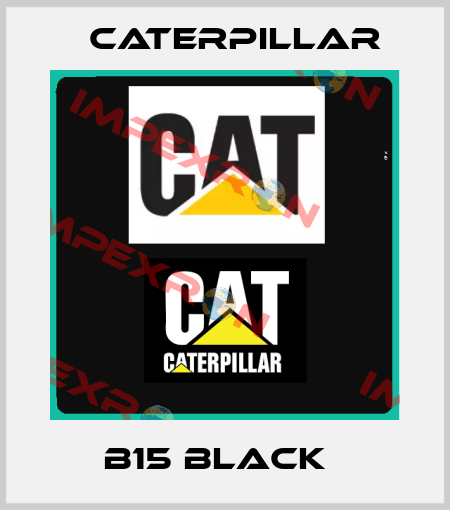 B15 black   Caterpillar