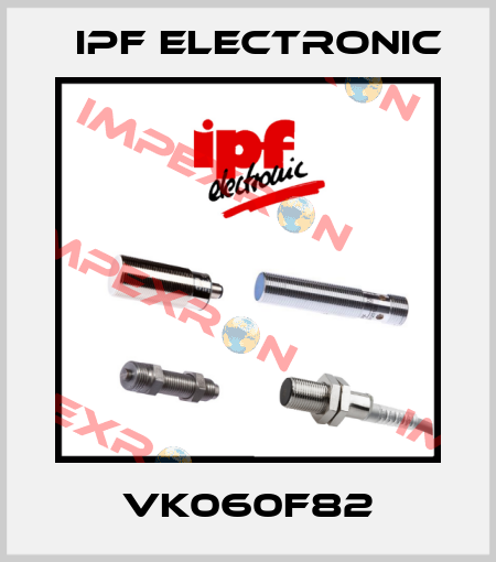 VK060F82 IPF Electronic