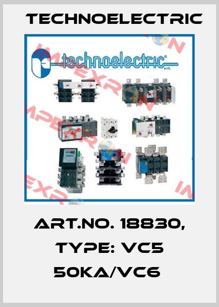 Art.No. 18830, Type: VC5 50KA/VC6  Technoelectric