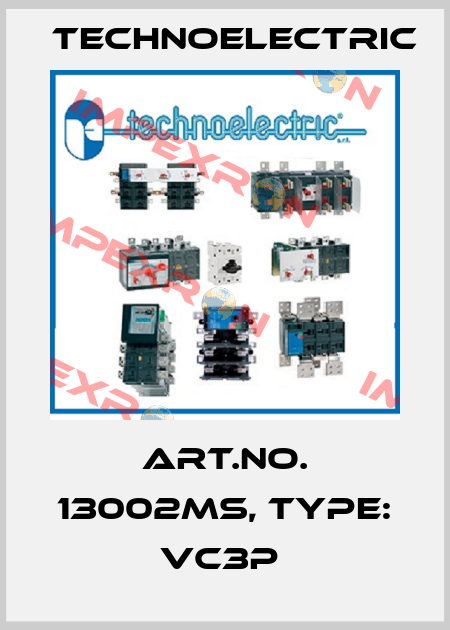 Art.No. 13002MS, Type: VC3P  Technoelectric