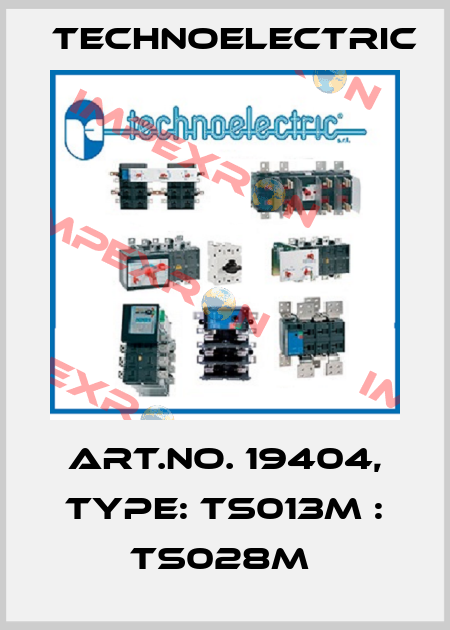 Art.No. 19404, Type: TS013M : TS028M  Technoelectric