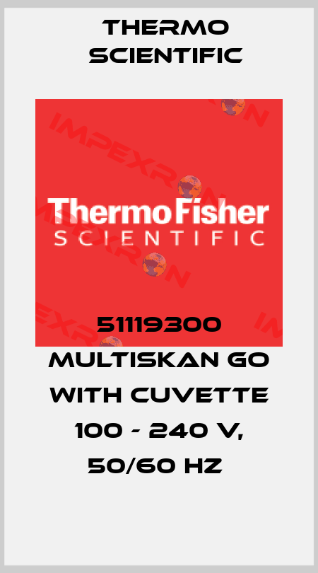 51119300 Multiskan GO with Cuvette 100 - 240 V, 50/60 Hz  Thermo Scientific