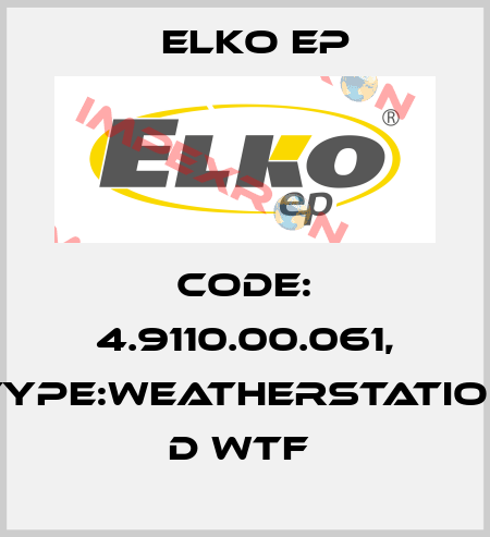 Code: 4.9110.00.061, Type:Weatherstation D WTF  Elko EP