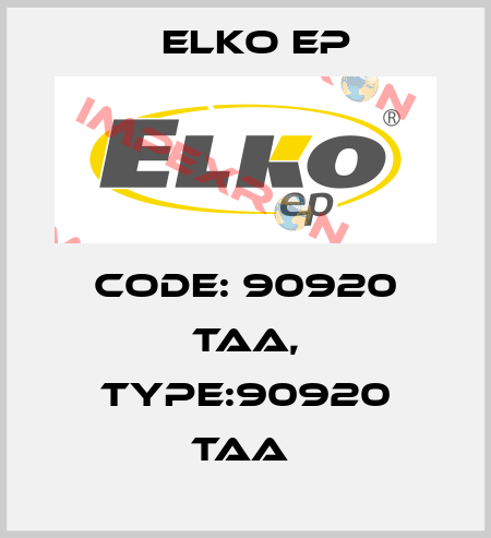 Code: 90920 TAA, Type:90920 TAA  Elko EP