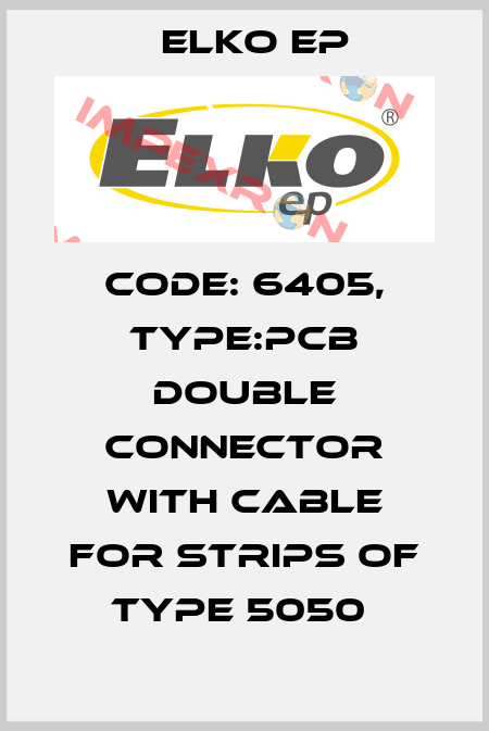 Code: 6405, Type:PCB Double Connector with cable for strips of type 5050  Elko EP