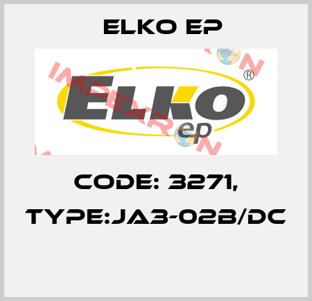 Code: 3271, Type:JA3-02B/DC  Elko EP