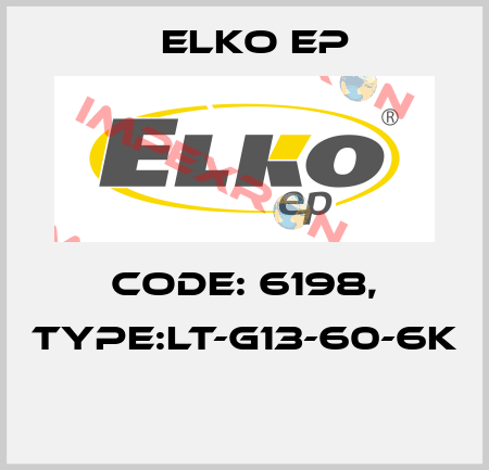 Code: 6198, Type:LT-G13-60-6K  Elko EP