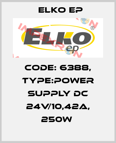 Code: 6388, Type:Power supply DC 24V/10,42A, 250W  Elko EP