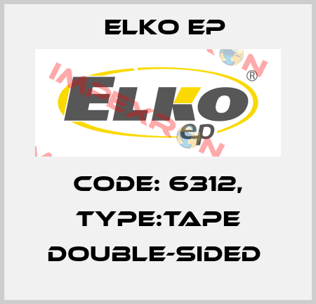 Code: 6312, Type:Tape double-sided  Elko EP
