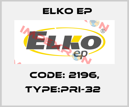 Code: 2196, Type:PRI-32  Elko EP
