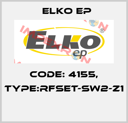 Code: 4155, Type:RFSET-SW2-Z1  Elko EP
