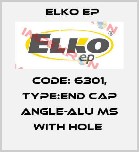 Code: 6301, Type:end cap ANGLE-ALU MS with hole  Elko EP