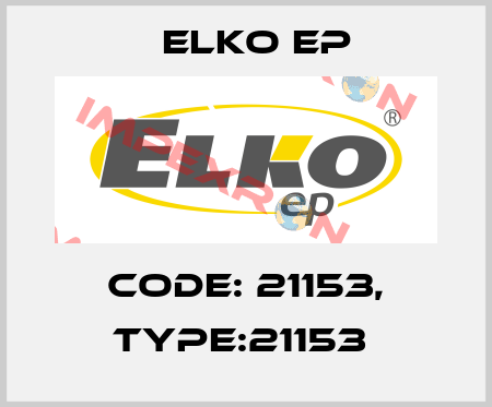 Code: 21153, Type:21153  Elko EP