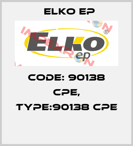 Code: 90138 CPE, Type:90138 CPE  Elko EP