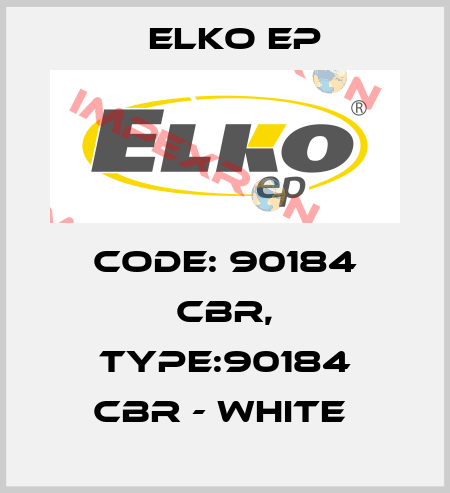 Code: 90184 CBR, Type:90184 CBR - white  Elko EP
