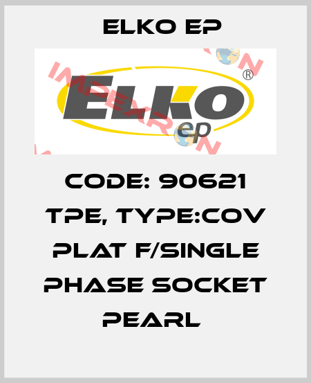 Code: 90621 TPE, Type:Cov Plat F/Single Phase Socket Pearl  Elko EP