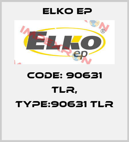 Code: 90631 TLR, Type:90631 TLR  Elko EP