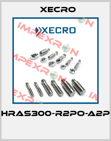 HRAS300-R2PO-A2P  Xecro