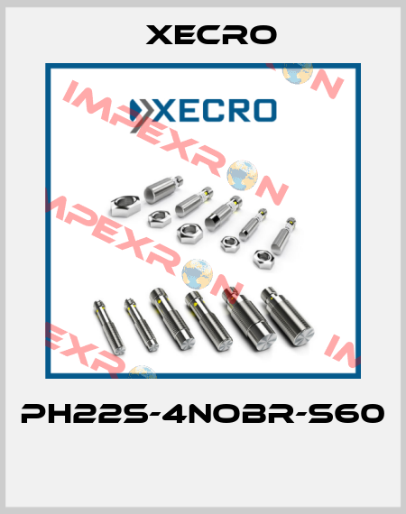 PH22S-4NOBR-S60  Xecro