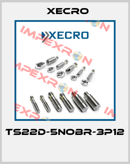TS22D-5NOBR-3P12  Xecro