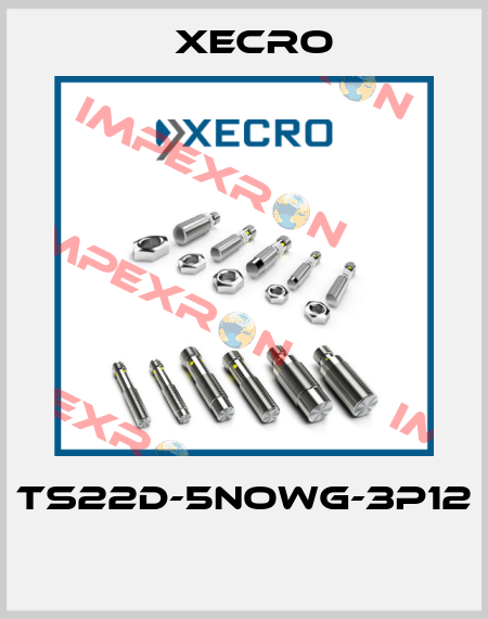 TS22D-5NOWG-3P12  Xecro