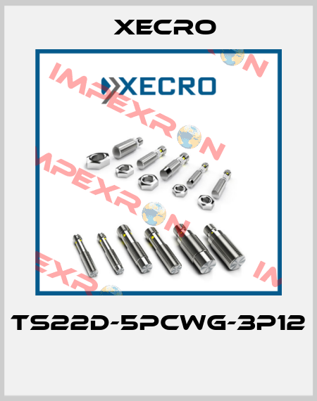 TS22D-5PCWG-3P12  Xecro